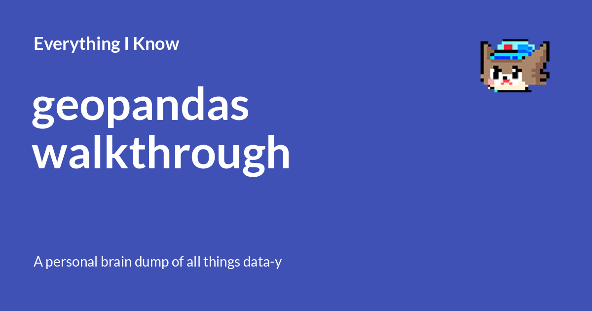 geopandas walkthrough - Everything I Know