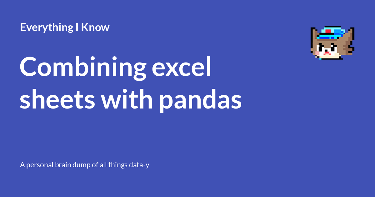 the-easiest-way-to-load-multiple-excel-sheets-in-pandas